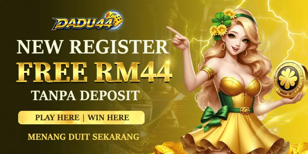 Dadu44 New Register Free RM44 and Daily Rewards